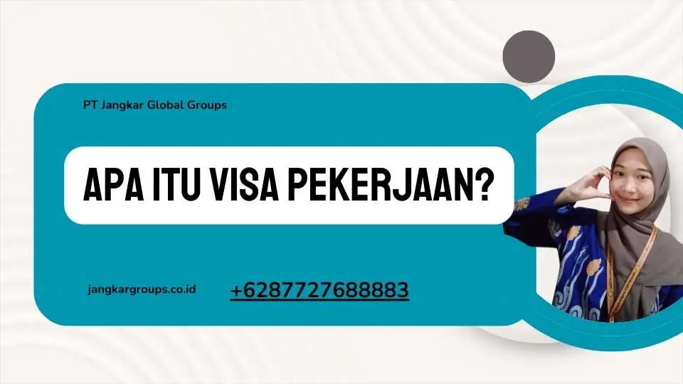 Apa itu Visa Pekerjaan?