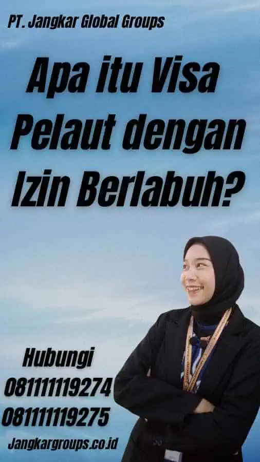 Apa itu Visa Pelaut dengan Izin Berlabuh?