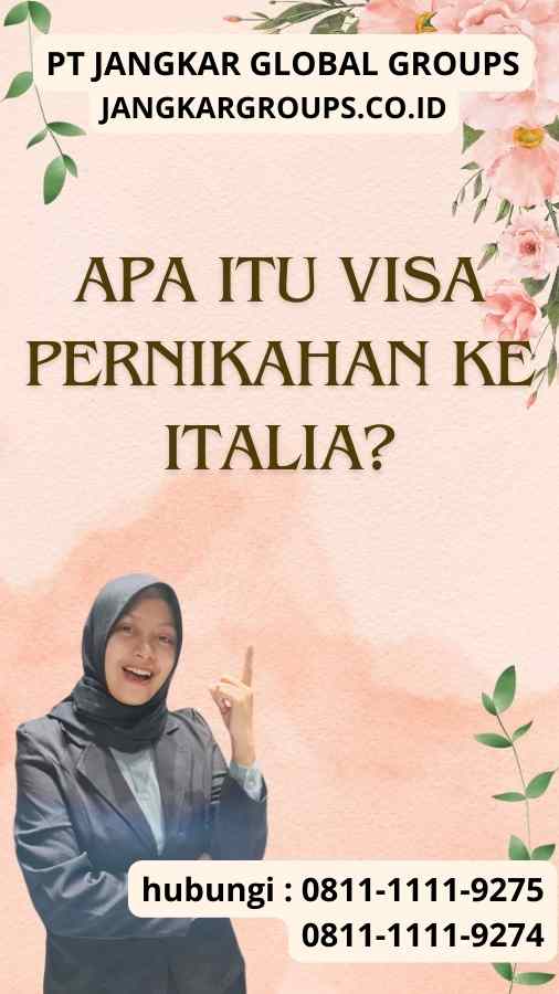 Apa itu Visa Pernikahan ke Italia