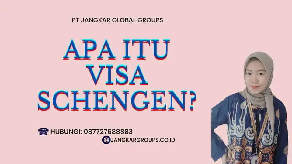 Apa itu Visa Schengen