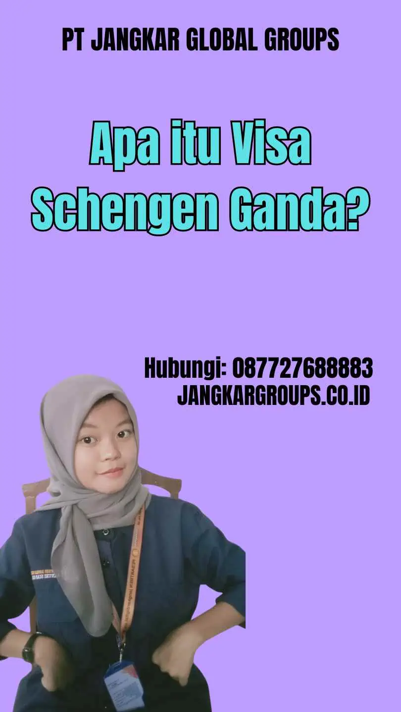 Apa itu Visa Schengen Ganda