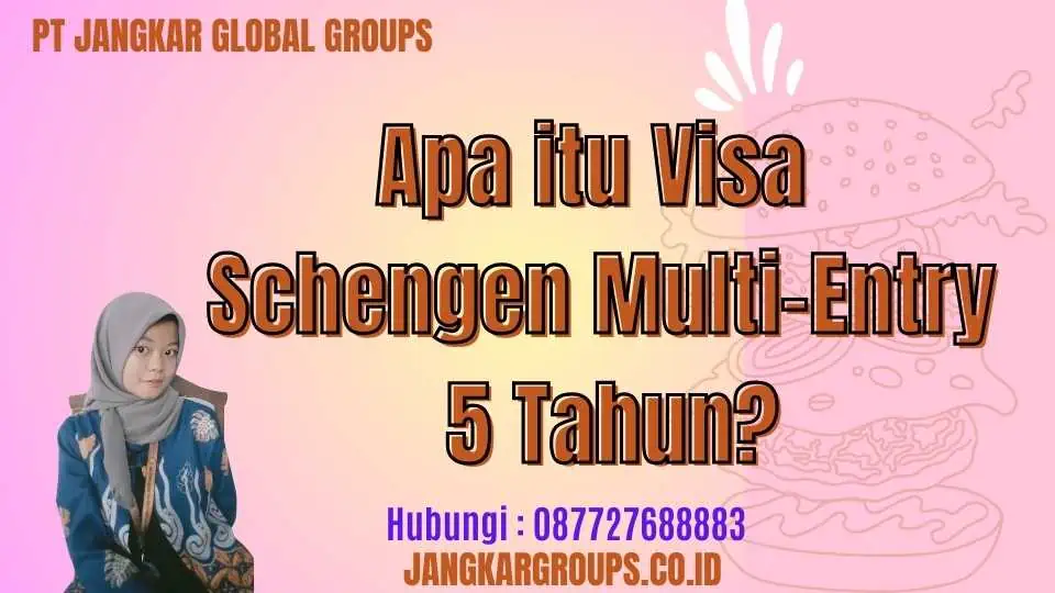 Apa itu Visa Schengen Multi-Entry 5 Tahun