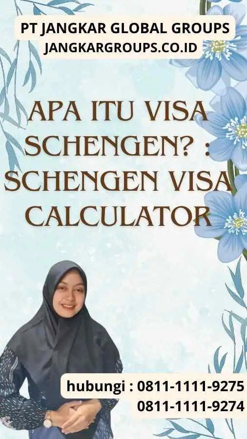 Apa itu Visa Schengen Schengen Visa Calculator