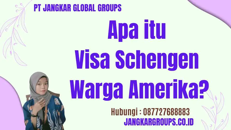 Apa itu Visa Schengen Warga Amerika