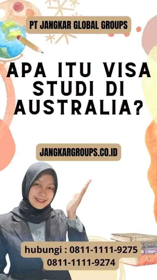 Apa itu Visa Studi di Australia?