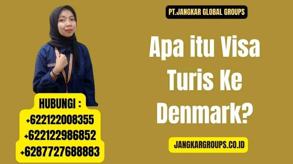 Apa itu Visa Turis Ke Denmark