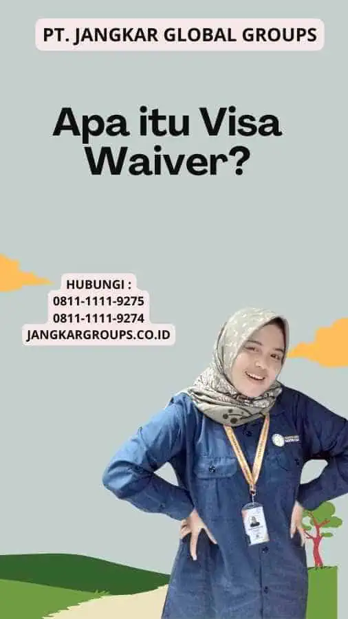 Apa itu Visa Waiver?