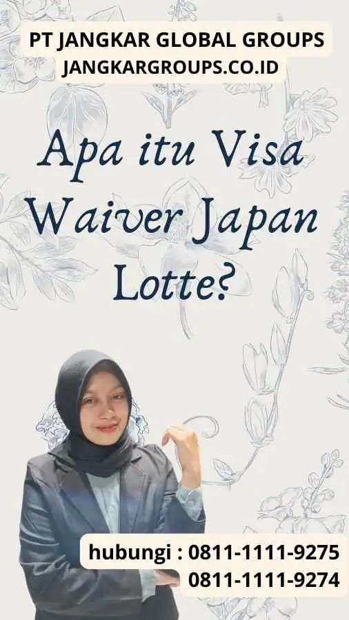 Apa itu Visa Waiver Japan Lotte