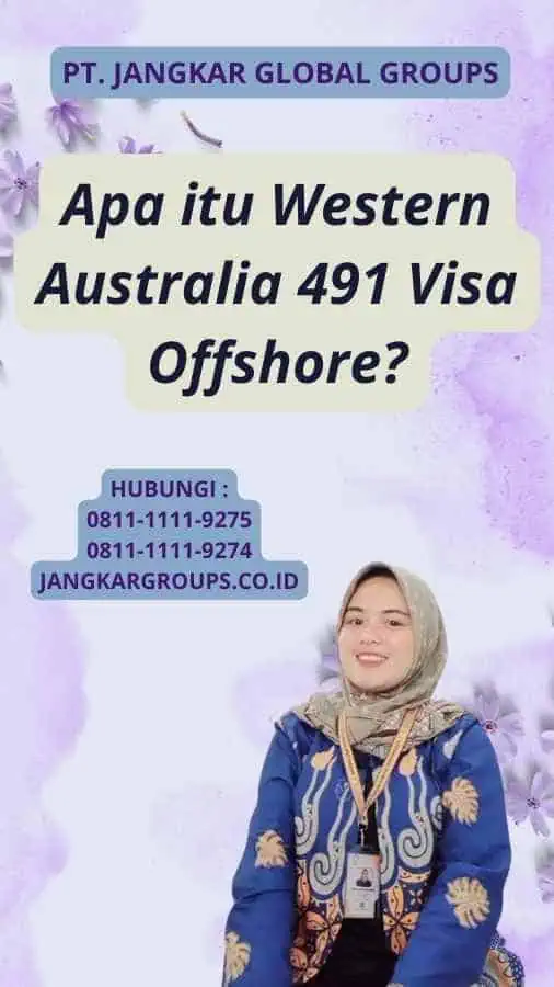 Apa itu Western Australia 491 Visa Offshore?