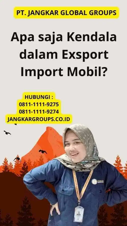 Apa saja Kendala dalam Exsport Import Mobil?