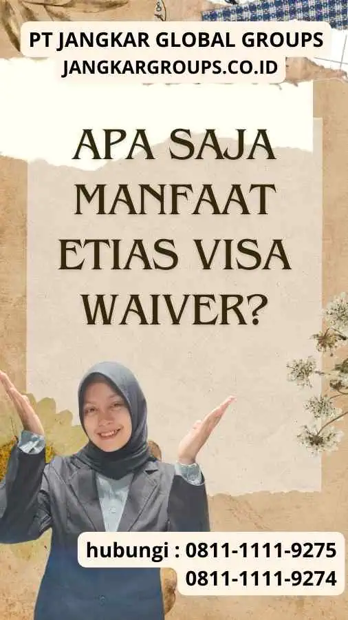 Apa saja Manfaat Etias Visa Waiver