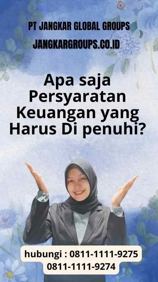 Apa saja Persyaratan Keuangan yang Harus Di penuhi?