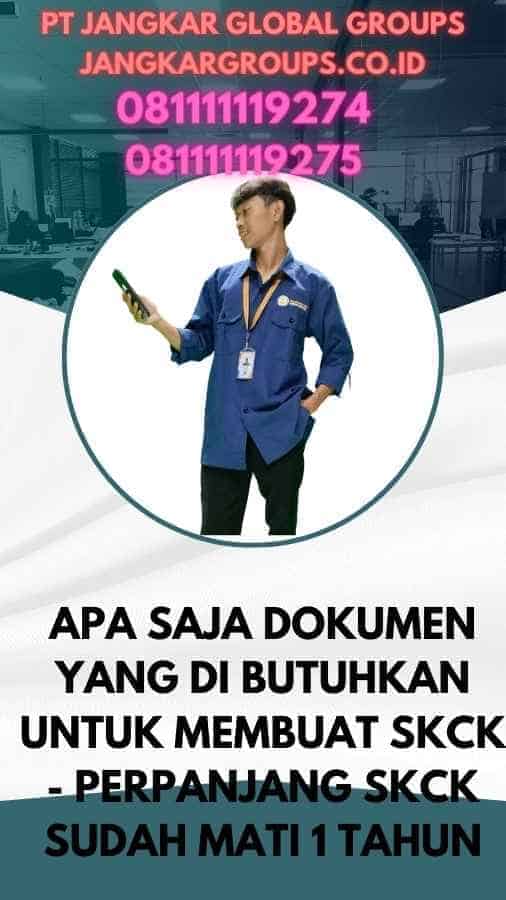 Apa saja dokumen yang di butuhkan untuk membuat SKCK - Perpanjang SKCK Sudah Mati 1 Tahun