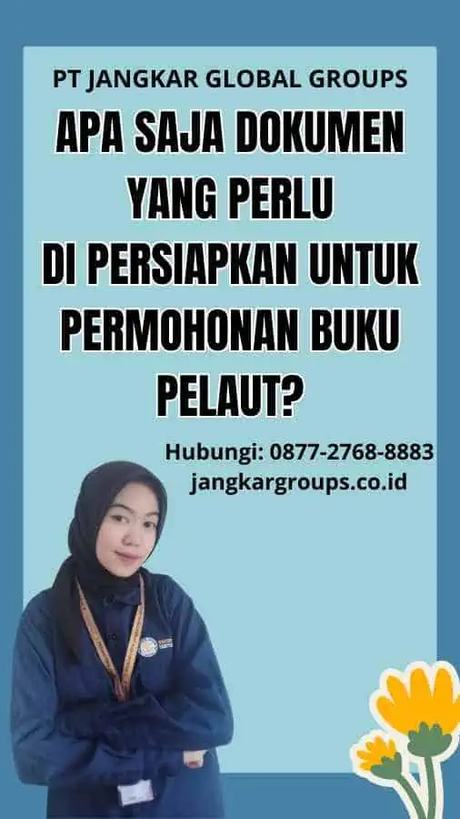 Apa saja dokumen yang perlu di persiapkan untuk Permohonan Buku Pelaut?