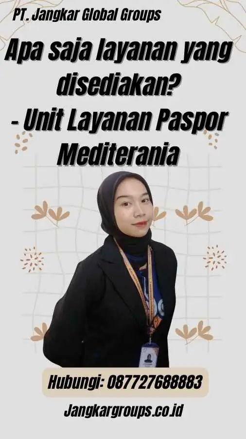 Apa saja layanan yang disediakan? - Unit Layanan Paspor Mediterania