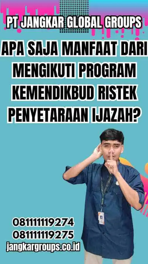 Apa saja manfaat dari mengikuti program Kemendikbud Ristek Penyetaraan Ijazah