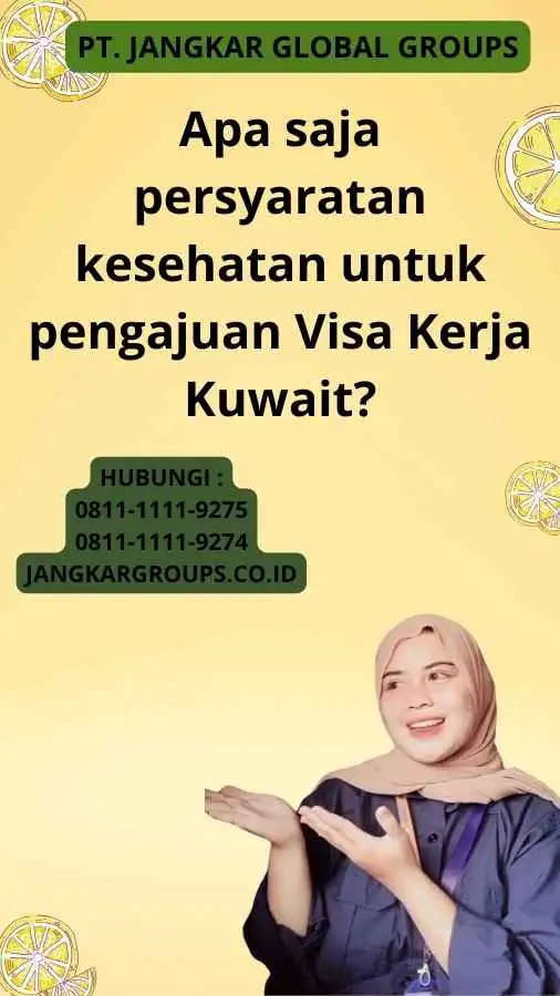 Apa saja persyaratan kesehatan untuk pengajuan Visa Kerja Kuwait?