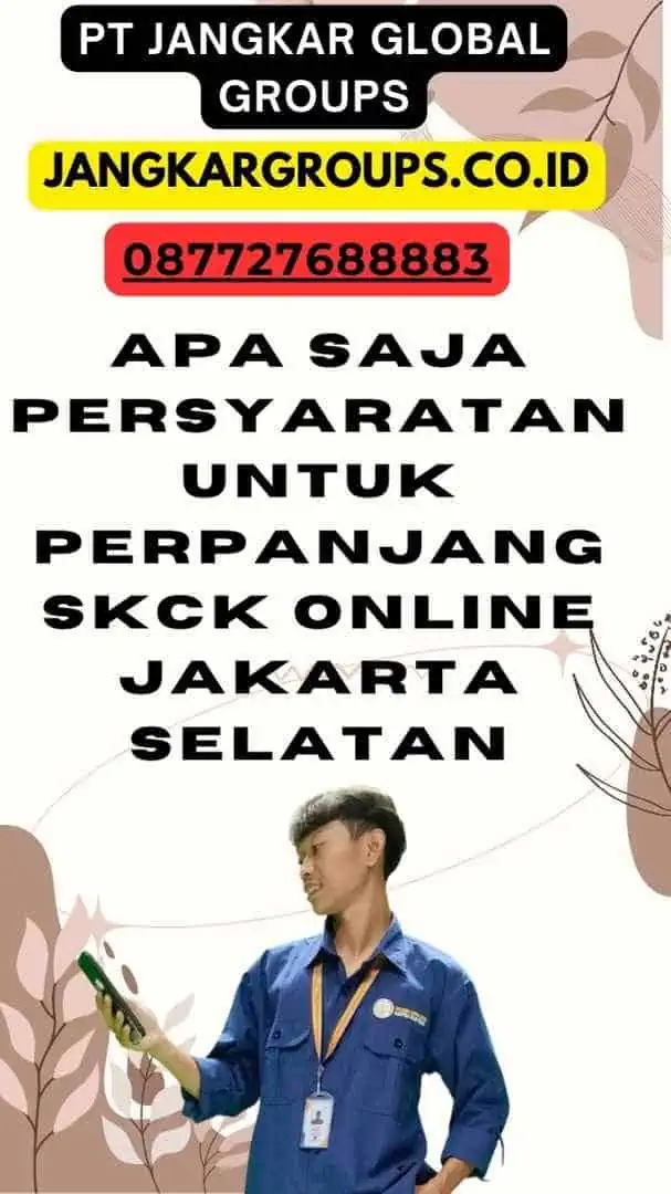 Apa saja persyaratan untuk Perpanjang SKCK Online Jakarta Selatan