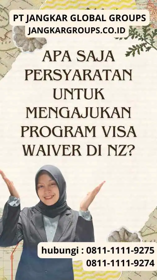 Apa saja persyaratan untuk mengajukan Program Visa Waiver di NZ