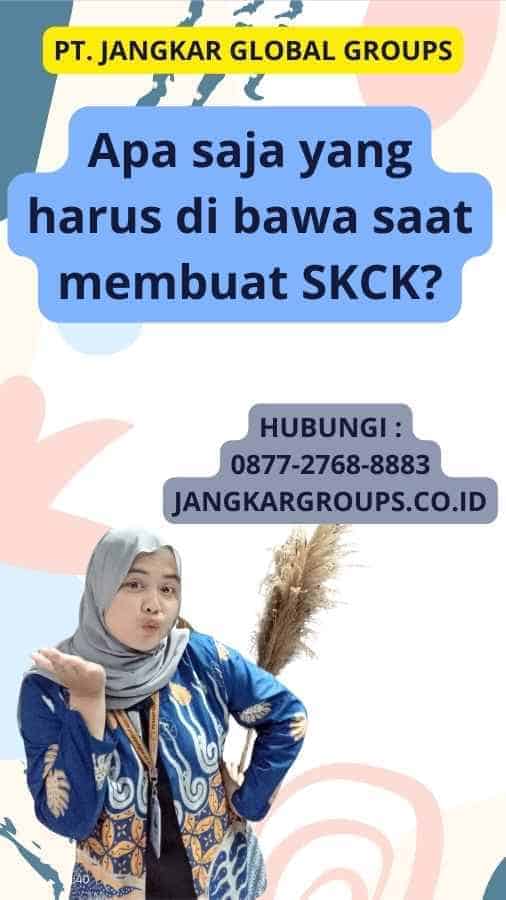 Apa saja yang harus di bawa saat membuat SKCK?