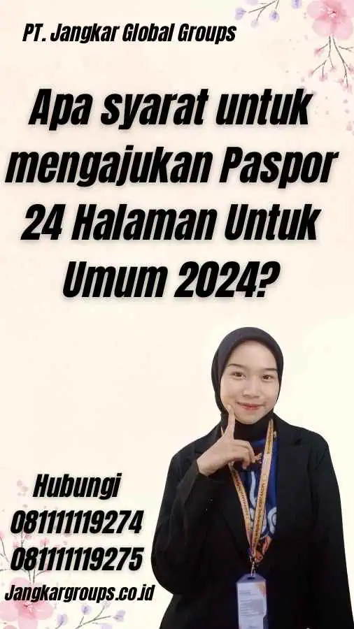 Apa syarat untuk mengajukan Paspor 24 Halaman Untuk Umum 2024?