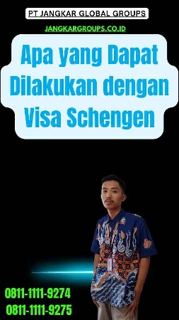 Apa yang Dapat Dilakukan dengan Visa Schengen