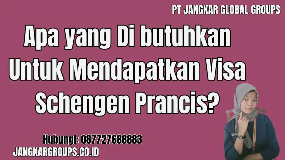 Apa yang Di butuhkan Untuk Mendapatkan Visa Schengen Prancis