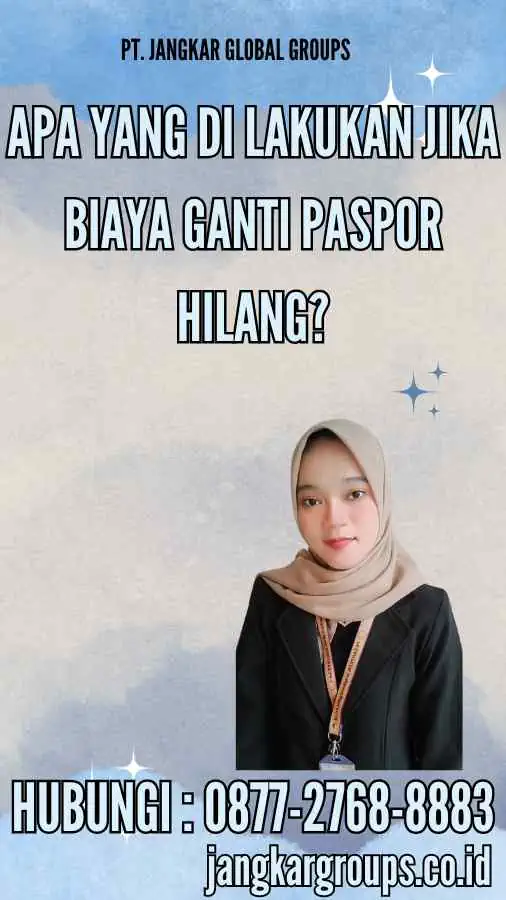 Apa yang Di lakukan Jika Biaya Ganti Paspor Hilang