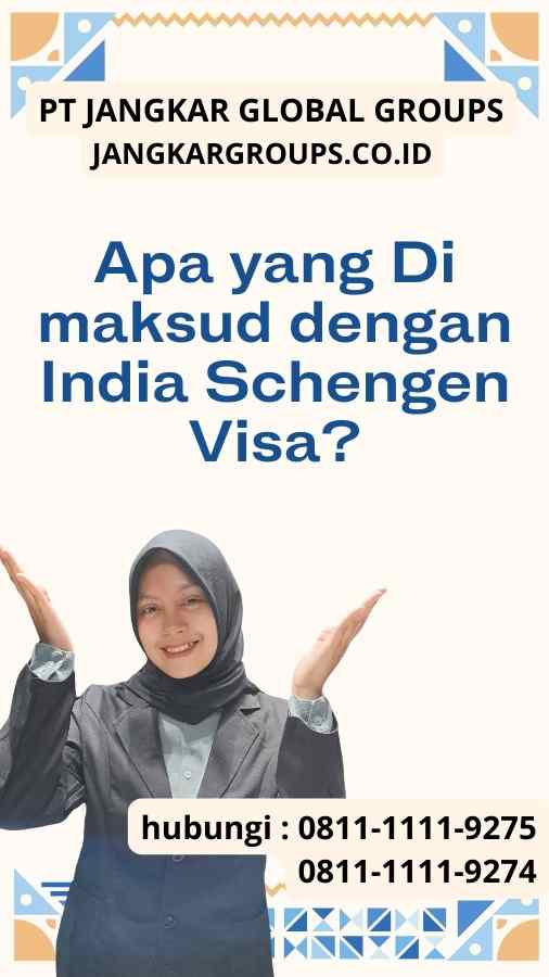 Apa yang Di maksud dengan India Schengen Visa