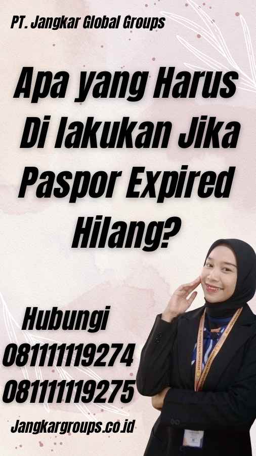 Apa yang Harus Di lakukan Jika Paspor Expired Hilang?