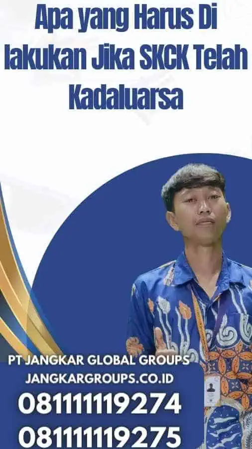 Apa yang Harus Di lakukan Jika SKCK Telah Kadaluarsa