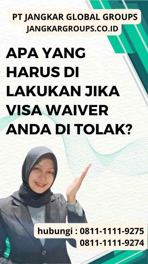 Apa yang Harus Di lakukan Jika Visa Waiver Anda Di tolak