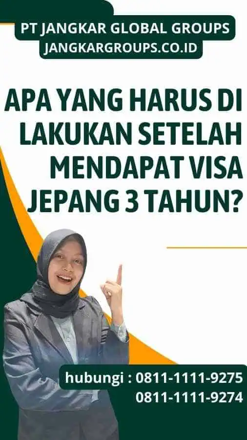 Apa yang Harus Di lakukan Setelah Mendapat Visa Jepang 3 Tahun