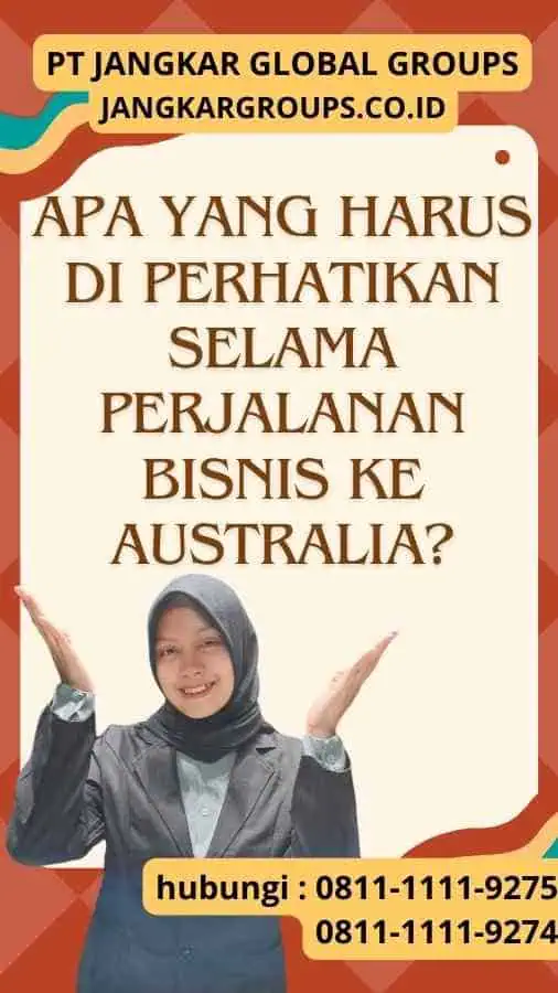 Apa yang Harus Di perhatikan Selama Perjalanan Bisnis ke Australia