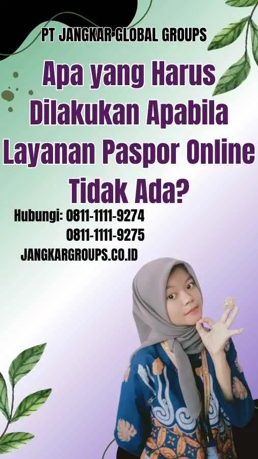 Apa yang Harus Dilakukan Apabila Layanan Paspor Online Tidak Ada