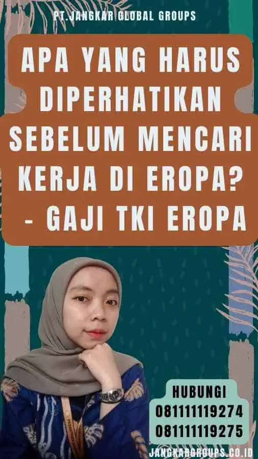 Apa yang Harus Diperhatikan Sebelum Mencari Kerja di Eropa - Gaji TKI Eropa