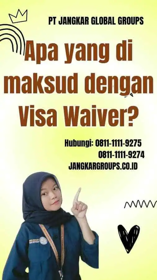 Apa yang di maksud dengan Visa Waiver