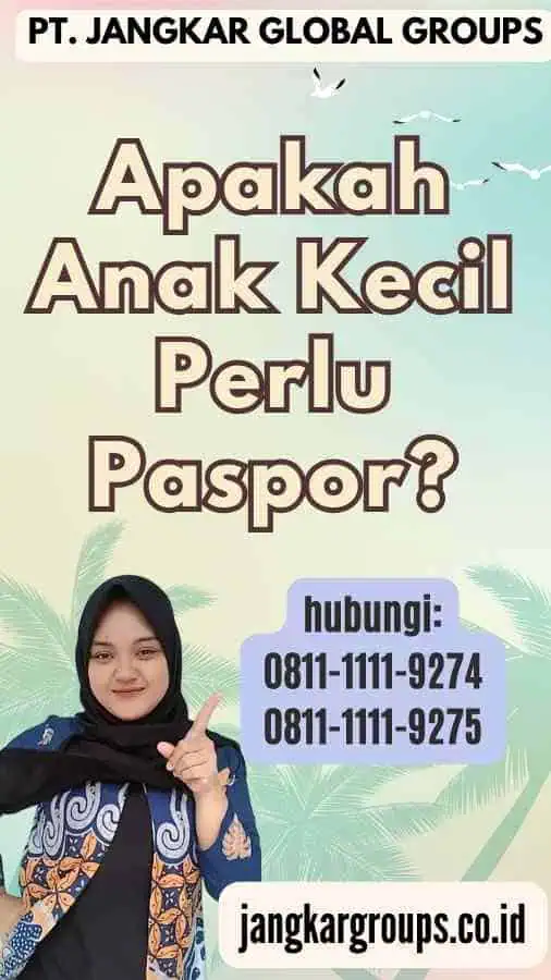 Apakah Anak Kecil Perlu Paspor