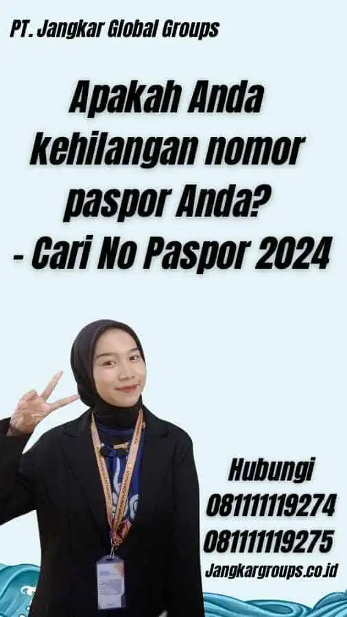 Apakah Anda kehilangan nomor paspor Anda? - Cari No Paspor 2024