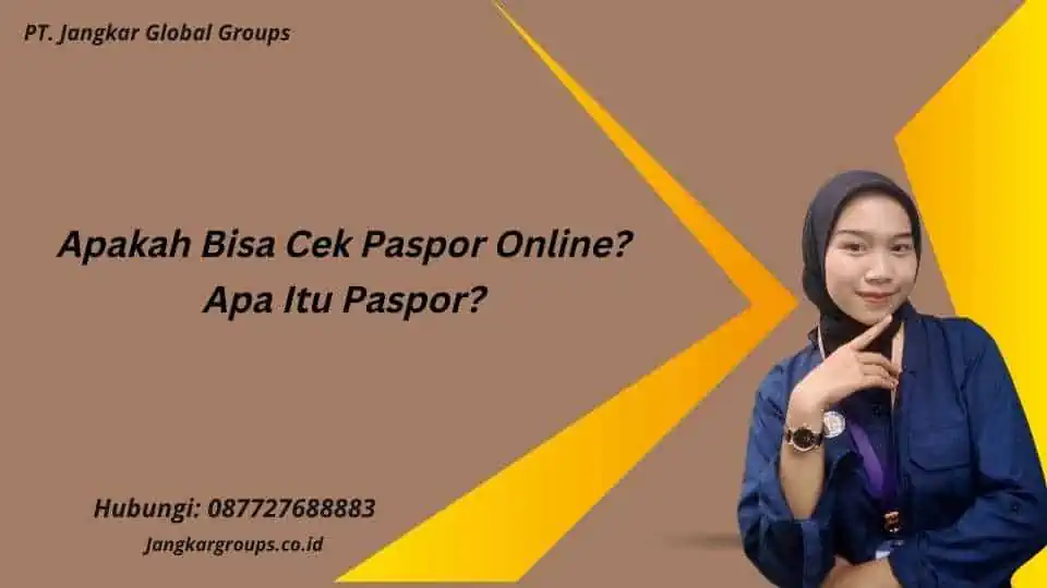 Apakah Bisa Cek Paspor Online?Apa Itu Paspor?