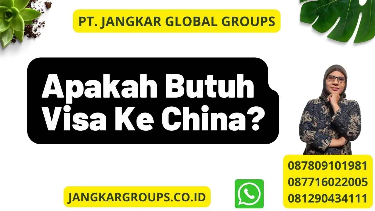 Apakah Butuh Visa Ke China?