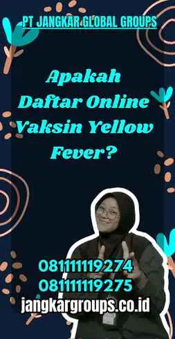 Apakah Daftar Online Vaksin Yellow Fever?