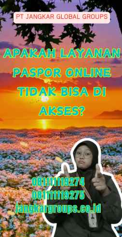 Apakah Layanan Paspor Online Tidak Bisa Di akses?