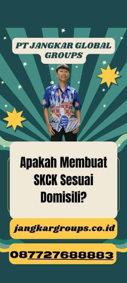 Apakah Membuat SKCK Sesuai Domisili