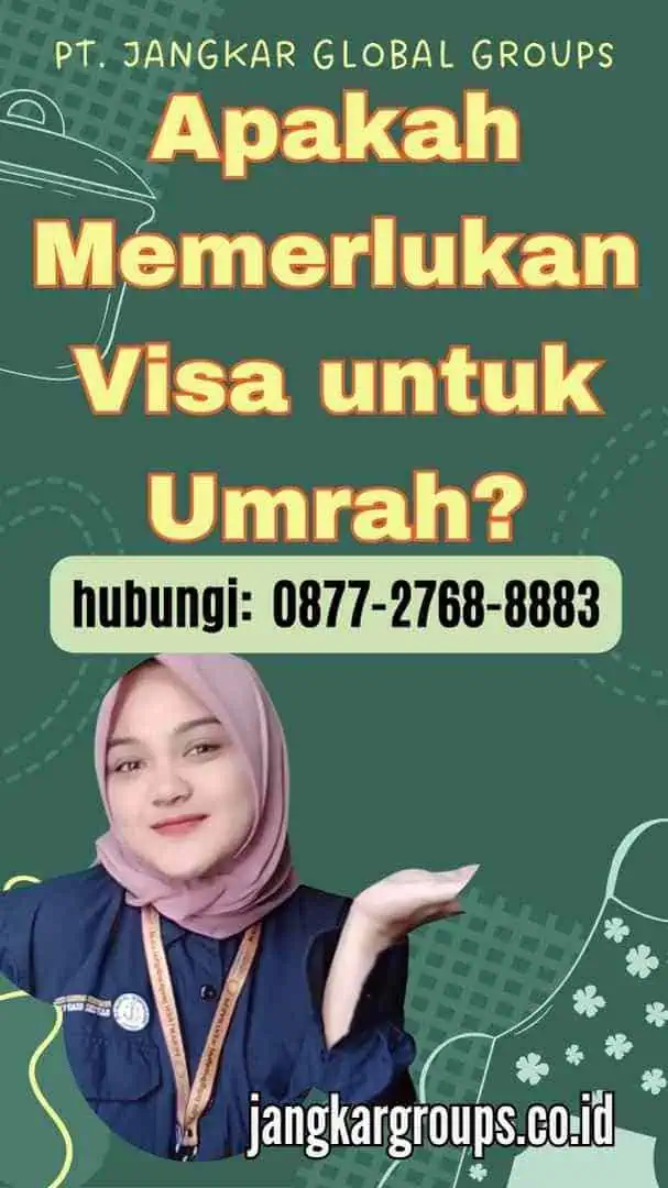 Apakah Memerlukan Visa untuk Umrah