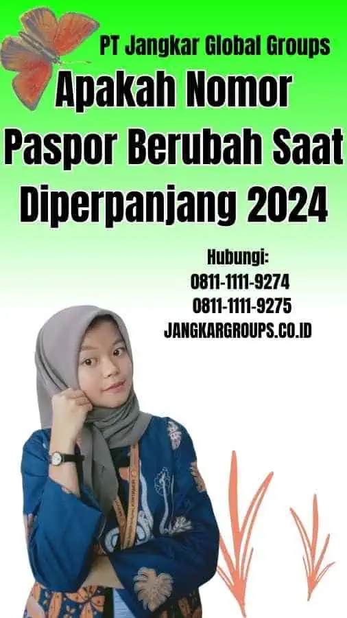 Apakah Nomor Paspor Berubah Saat Diperpanjang 2024