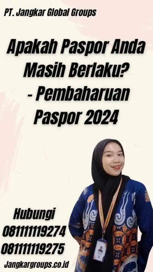 Apakah Paspor Anda Masih Berlaku? - Pembaharuan Paspor 2024