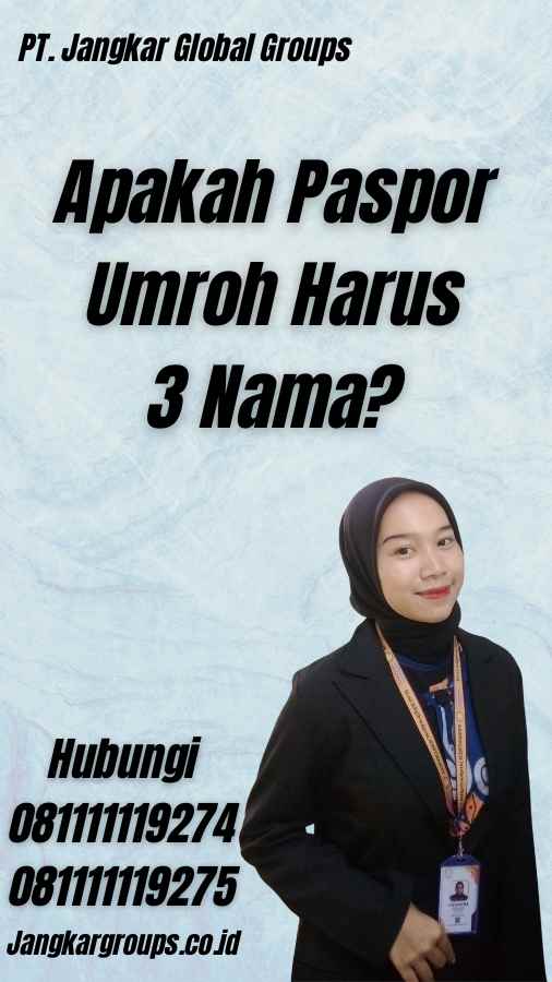 Apakah Paspor Umroh Harus 3 Nama?