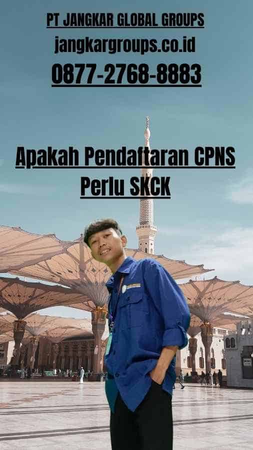 Apakah Pendaftaran CPNS Perlu SKCK (2)