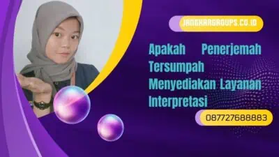 Apakah Penerjemah Tersumpah Menyediakan Layanan Interpretasi